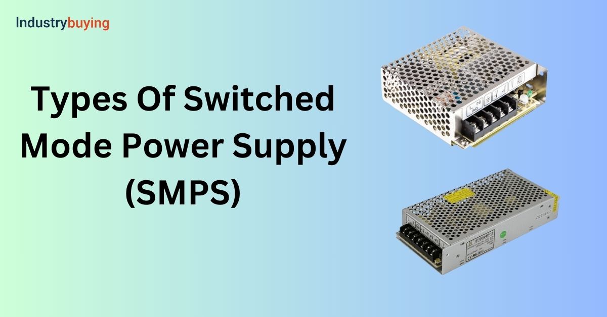 Types Of Switched Mode Power Supply