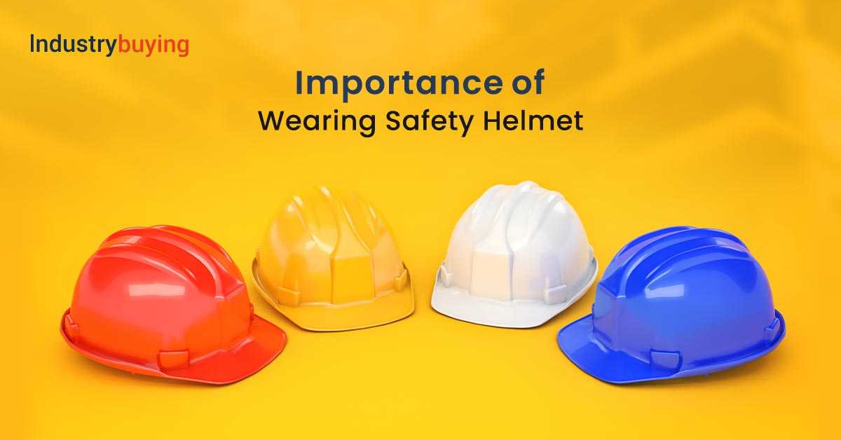 Importance of Safety Helmets