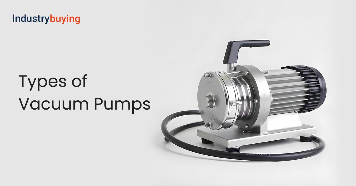 Types of Vacuum Pumps