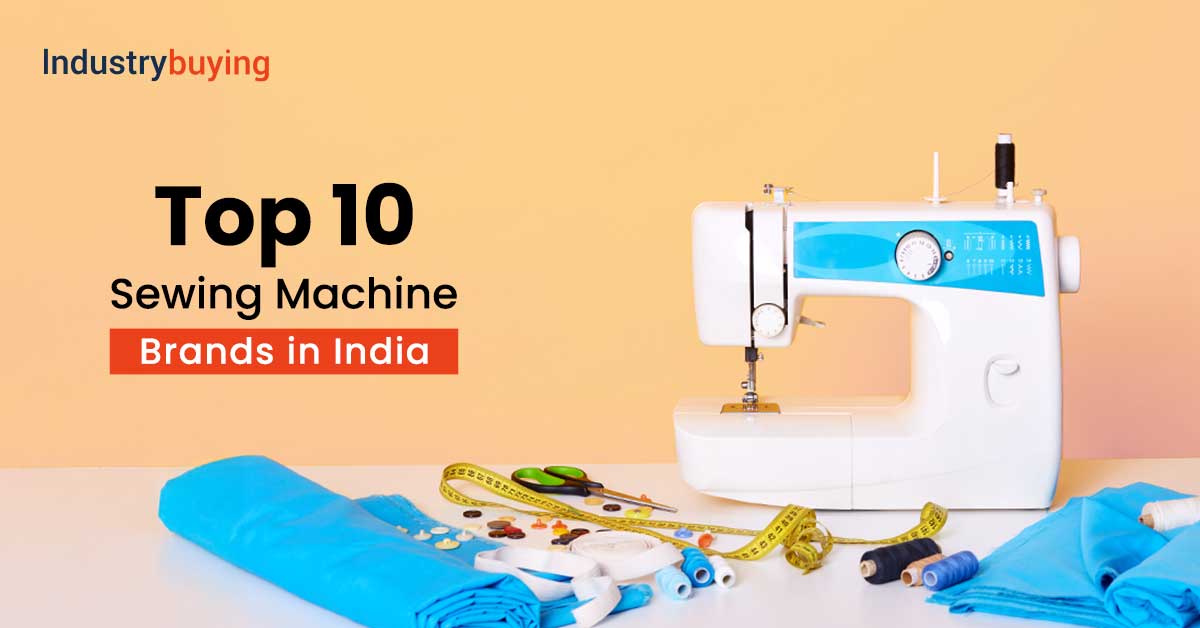 Top 10 Sewing Machine Brands in India